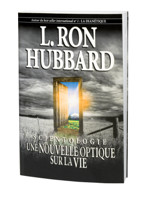 Scientology : une nouvelle optique sur la vie